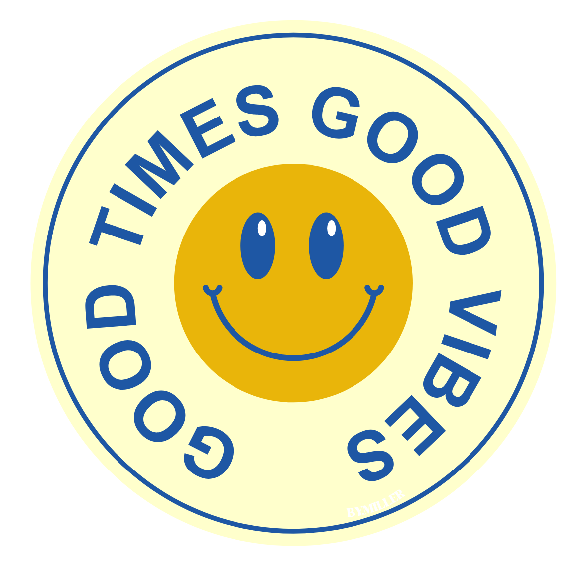 Good Times Good Vibes