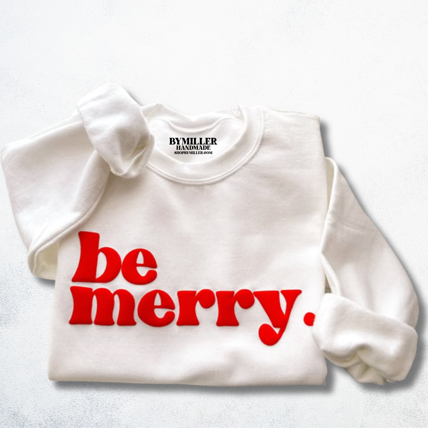 Be Merry Christmas Sweatshirt