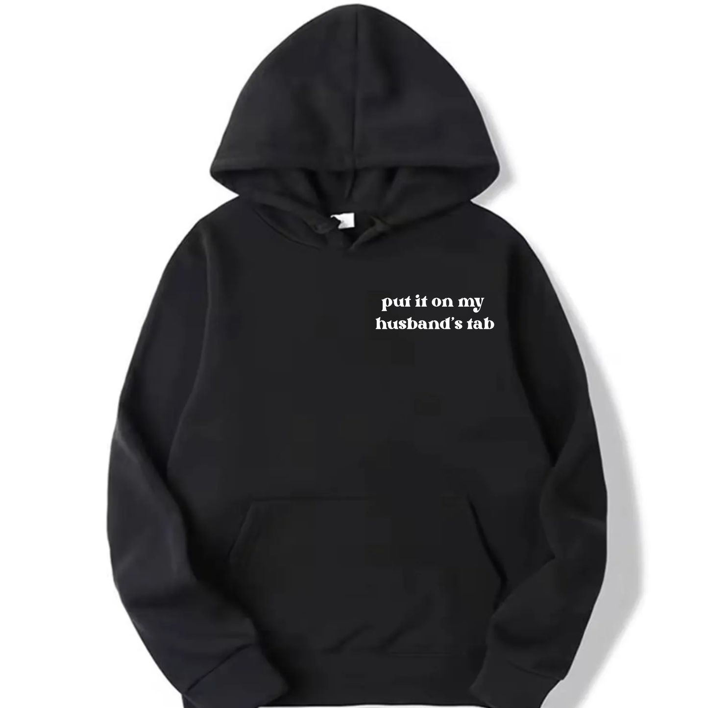 Put it on my Husbands tab Hooded Sweatshirt