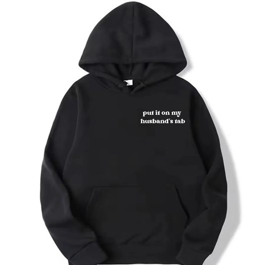 Put it on my Husbands tab Hooded Sweatshirt